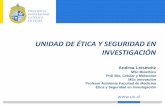 UNIDAD DE ÉTICA Y SEGURIDAD EN ... - investigacion…investigacion.uc.cl/images/pdf/Postdoc/Etica_y_Seguridad_Jornada... · •1999 Reglamento sobre condiciones sanitarias y Ambientales