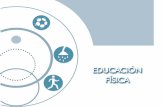 EDUCACIÓN FÍSICA - mined.gob.sv · frentar retos que ofrece la dinámica diaria, desarrollar valores y normas de convivencia, generar aceptación personal y satisfacción, promoviendo