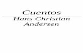 Hans Christian Andersen - Cuentos - v1 · El duende de la tienda El elfo del rosal El gollete de botella El gorro de dormir del solteron El intrépido soldadito de plomo El jabali