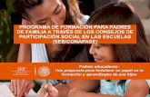 PROGRAMA DE FORMACIÓN PARA PADRES DE FAMILIA A TRAVÉS DE LOS CONSEJOS DE ...basica.sep.gob.mx/escuela_al_centro/documentos/padres/... · 2017-10-12 · La participación de los