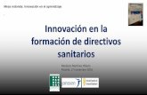 Innovación en la formación de directivosfundaciongasparcasal.org/ficheros/CISFARHXIII-mmartinez.pdf · Innovación en la formación de directivos sanitarios ... GAMIFICACIÓN EQUIPOS