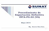 Procedimiento de Exportación Definitiva INTA-PG.02 (V6) · en la DAM a la Intendencia de Aduana en cuya jurisdicción se encuentra la mercancía. ... 2.1 Excepciones del Ingreso