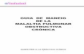 GUIA DE MANEIG DE LA MALALTIA PULMONAR …banzai-deim.urv.cat/repositories/Bibliography/COPDcat.pdf · GUIA DE MANEIG DE LA MALALTIA PULMONAR OBSTRUCTIVA CRÒNICA GUIES PER A LA PRÀCTICA