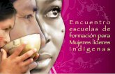 Encuentro escuelas de formación para Mujeres líderesaltropico.org.ec/wp-content/uploads/2011/02/Encuentro-escuelas-de... · cultural, de las cosmovisiones, de la forma de ... ·