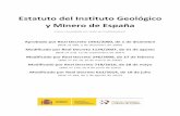 Estatuto del Instituto Geológico de España - igme.es IGME actualizado 2014.pdf · ... sobre organización, funciones y dotación del Instituto Geológico y Minero de España, y