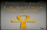 Libro proporcionado por el equipo - …descargar.lelibros.online/Christian Jacq/La Justicia del Visir (415... · Christian Jacq La justicia del visir El juez de Egipto ... grandes