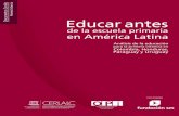 Educar antes de la escuela primaria en América Latinacerlalc.org/wp-content/uploads/2018/05/CERLALC_Publicaciones_OPI... · La educación de la primera infancia en Latinoamérica: