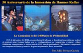 50 Aniversario de la Inmersión de Hannes Keller · Por Julio Pernas García ... historia de la conquista de las profundidades es la de los equipos, ... Esta prueba fue frustrada