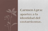 María Isabel Carvajal (Carmen Lyra) · Bibliografía •Contreras, G. (2015). Reseña Biográfica de María Isabel Carvajal. Recuperado de  ...