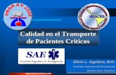 Calidad en el Transporte de Pacientes Críticos y calidad ACV.pdf · Calidad en el Transporte de Pacientes Críticos Silvio L. Aguilera, M.D. Sociedad Argentina de Emergencias Buenos