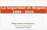 La seguridad en Bogotá 1994 - Instituto de Estudios … · Delitos de mayor impacto. ... Cabe anotar que desde el año 2004 se dejó de construir equipamientos para atender esta