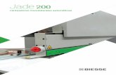 Jade 200 - biessecdn.com · Alta calidad del producto y tiempos de mecanizado reducidos, gracias a las soluciones específicas ... “Para el proyecto, hemos elegido maqui - ... en