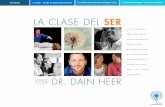 LA CLASE DEL SER - Home Page | Dr. Dain Heerdrdainheer.com/wp-content/uploads/2013/12/BeingClasses... · 2016-10-03 · del libro – Siendo Tú, Cambiando el Mundo, ... 1,2&3 y un