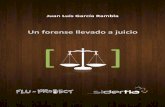 Un forense llevado a juicio - javiermarques.es · Juan Luis García Rambla UN FORENSE LLEVADO A JUICIO 1 Hay ciertas pistas en la escena de un crimen que por su naturaleza nadie puede