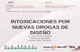 INTOXICACIONES POR NUEVAS DROGAS DE DISEÑO · Componente natural de plantas (ayahuasca) y animales. Confundida con DMT (N,N-DMT) es 10 veces más potente. Dosis 2-20 mg. Efectos