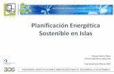 Planificación Energética Sostenible en Islasproyectoislarenovable.iter.es/wp-content/uploads/2014/05/12_PPT... · • Baterías de flujo • Producción de hidrógeno a gran escala