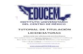 TUTORIAL DE TITULACIÓN LICENCIATURAS - …sistemaucem.edu.mx/descargas/titulacion-licenciaturas/guia... · titulacion estudios titulaciÓn titulaciÓn . de titulacion. 2018. titulaciÓn
