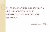 El fenómeno del bilingüismo y sus implicaciones en el ...clasesluisalarcon.weebly.com/uploads/4/9/8/7/4987750/1_ppt_el_bi... · con dos lenguas, y de la competencia lingüística