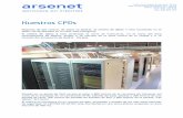 arsenet Info CPDs · • Gestión y monitorización automatizada • Sistema de free cooling integrado, régimen de trabajo 2 ºC – 18º C • Eficiencia de hasta un 92% Se dispone
