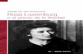 Rosa Luxemburg · permanente sobre las cabezas de aquellos en poder de los bienes … que lo mantenga dios para nosotros, para que estos canallas que ya no conocen límites en su