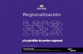 y la pérdida de poder regional · Utilizamos la reforma llevada a cabo el año 2007, en que las regiones de Tarapacá y ... es un tema complejo, que toca temas de ... de poder regional