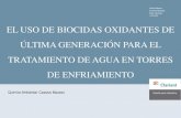 EL USO DE BIOCIDAS OXIDANTES DE ÚLTIMA …akbal.imp.mx/foros-ref/xviii/TQ/TQ4.pdf · Ácido Hipocloroso HClO 11.07.2012 12 / 34 ... utilización de un sistema “Generador de Dióxido