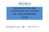 MEDICIÓN DE GASTOS EN SIDA EL SALVADOR 2010files.unaids.org/en/media/unaids/contentassets/documents/data-and... · flujos de financiamiento y gastos en El Salvador para el año 2010,