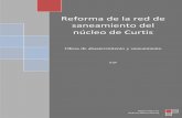 Reforma de la red de saneamiento del núcleo de Curtis · El presupuesto de ejecución material de las obras descritas en el proyecto asciende a la cantidad de UN MILLÓN SETECIENTOS
