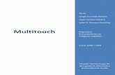 Multitouch - informatica.us.es · Introducción 1 1. Introducción Uno de los últimos avances en tecnología que más interés está despertando es la tecnología multitouch.