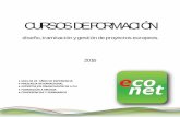 CURSOS DE FORMACIÓN - econet consultantseconet-consultants.com/files/2016/01/FolletoFormacion_Econet_2016... · gestión de subvenciones en toda Europa. ... Enunciados con los casos