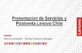 Presentacion de Servicios y Postventa Lenovo Chile - … · Como parte de nuestro foco en la continua mejora de servicio, Lenovo esta Lanzando una nueva herramienta web, que puede
