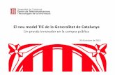El nou model TIC de la Generalitat de Catalunyaitemsweb.esade.es/idgp/ESADE Partners 301012 vfinal.pdf · Creació de la Comissió de Seguiment Contractual TIC amb l’objectiu de
