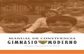 MANUAL DE CONVIVENCIA - Página Oficial del … · FUNCIONES DEL DIRECTOR DE GRUPO..... 43 COORDINADOR DE GRADO ... El Manual de Convivencia del GIMNASIO MODERNO tiene como ... A