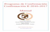Programa de Confirmación Confirmación II 2016-2017 Manual 2017 confirmation... · Programa de Confirmación Confirmación II 2016-2017 Manual Padre Abelardo Cobos, Párroco