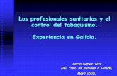 Los profesionales sanitarios y el control del tabaquismo ... tabaco... · Encuesta de consumo de tabaco en Galicia 2004.Cons. de Sanidad . Programa de promoción de la “Vida sin