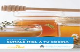 RECETARIO SUMALE MIEL A TU COCINA - …€¦ · sumale miel a tu cocina 5 Índice bombas con miel (sin gluten) ..... 10 tartad eq uesoc onm iely n ...