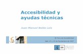 Accesibilidad y ayudas técnicas - jaenaccesible.org Foro... · • La accesibilidad y las ayudas técnicas son aproximaciones complementarias • La accesibilidad está más relacionada
