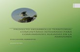 DESARROLLO TERRITORIAL COMUNITARIO INTEGRADO PARA COMUNIDADES ALEJADAS DE … · y (iii) el empoderamiento de las comunidades rurales en la aplicación de una planificación ... La