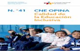 N. °41 CNE OPINA Calidad de la Educación Inclusiva · Existen muy pocos estudios sobre la educación de ... que a su vez se basa en la Primera Encuesta Nacional Especializada sobre