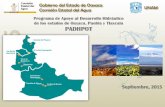 Programa de Apoyo al Desarrollo Hidráulico de los estados de Oaxaca, Puebla y ... · 2015-10-29 · SERVICIOS DE AGUA POTABLE, ALCANTARILLADO Y SANEMIENTO. ... Mejoramiento de la