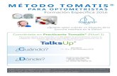 MÉTODO TOMATIS - acotv.org Tomatis Optometrist… · El Efecto Tomatis ® permite al cerebro mejorar la ... atención, concentración y memoria, ... La integración visual-auditiva