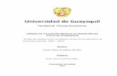 Universidad de Guayaquil - repositorio.ug.edu.ecrepositorio.ug.edu.ec/bitstream/redug/9202/1... · EL PRINCIPAL DESARROLLO DE ESTA MONOGRAFIA ES ANALIZAR Y DEMOSTRAR MEDIANTE CIFRAS,