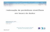 Indexação de periódicos científicos em bases de dadosses.sp.bvs.br/local/File/20091202_oficina_editores_cientificos_ses... · BIREME/OPAS/OMS . ... Honduras, Jamaica, México,