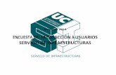 ENCUESTA DE SATISFACCIÓN A USUARIOS SERVICIO DE ... · El método empleado por el Servicio de Infraestructuras de la Universidad de Cantabria para la medición de la satisfacción