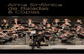 Alma Sinfónica de Baladas & Coplas - garpemusic.com · canciones, las bandas sinfónicas y una gran puesta en escena. ... concierto “Alma Sinfónica de Baladas & Coplas” entre