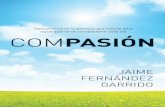 COMPASIÓN - Compasion – Jaime Fernández - Tyndale · antes de que las dos niñas se durmieran, Iami me dijo: «No te olvides de venir más tarde, como siempre». Eso se ha convertido