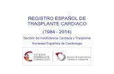 REGISTRO ESPAÑOL DE TRASPLANTE CARDIACO … · TRASPLANTE CARDIACO (1984 – 2014) Sección de Insuficiencia Cardiaca y Trasplante Sociedad Española de Cardiología. 19 Hospital