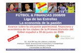 FÚTBOL & FINANZAS 2008/09 Liga de las Estrellas … · Liga de las Estrellas 2008/09: Evolución de los activos totales 2006/07 a 2008/09 en millones € ...