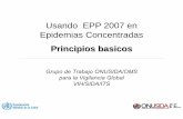 Usando EPP 2007 en Epidemias Concentradasdata.unaids.org/pub/presentation/2007/epp_concepi_basic_2007_pres... · z El modelo de EPP 2007 incluye los cambios de población ... 10 A
