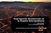 Segregación Residencial en la Región Metropolitana · 1. Condiciones ... • Estos más de 6 mil millones de ... expandiéndose la clase media, en proporción directa a la reducción
